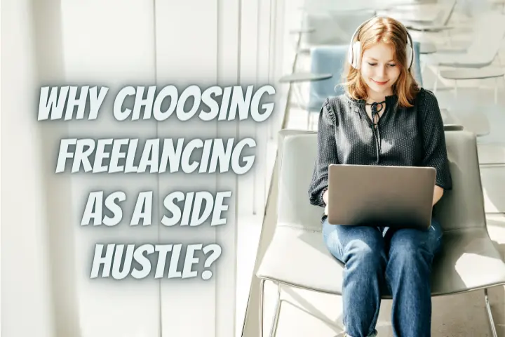 why choosing freelacing as a side hustle