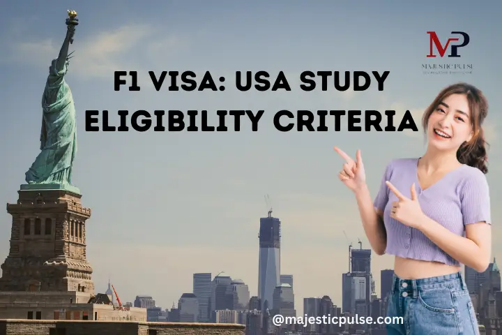 Eligibility requirements for F1 visa