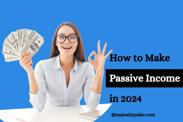 Best ways to make passive income