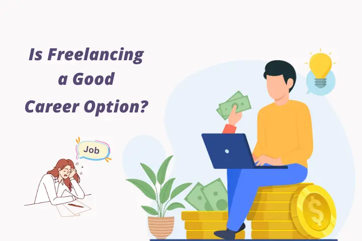 Is freelancing a good career option?