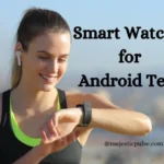 List of Smart Watches Perfect for Responding to Android Texts