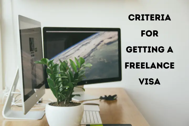 Criteria for Getting a Freelance Visa