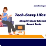 Tech-Savvy Lifestyle