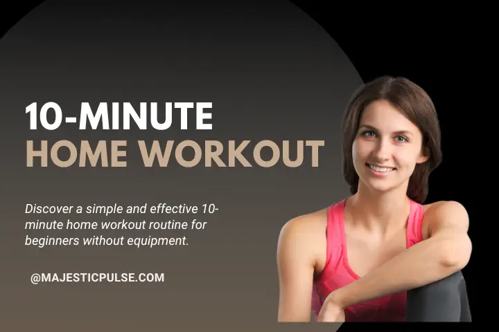 10-minute home workout routine for beginners without equipment
